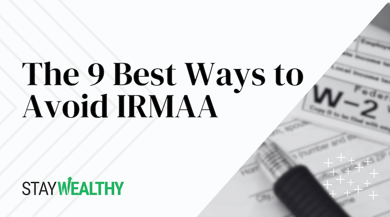 Featured image for an article with the title, The 9 Best Ways to Avoid IRMAA